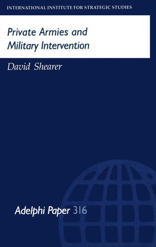 Private Armies and Military Intervention (Adelphi series)