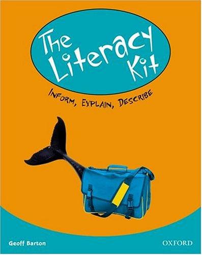 The Literacy Kit: Inform, Explain, Describe Students' Book