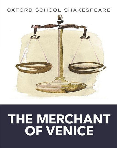 Oxford School Shakespeare: Merchant of Venice: The Merchant of Venice