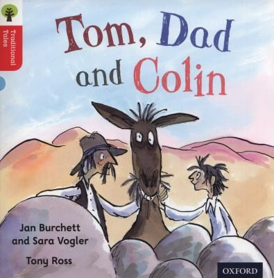 Oxford Reading Tree Traditional Tales: Level 4: Tom, Dad and Colin (Oxford Reading Tree Traditional Tales 2011)