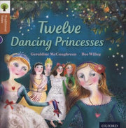 Oxford Reading Tree Traditional Tales: Level 8: Twelve Dancing Princesses (Oxford Reading Tree Traditional Tales 2011)