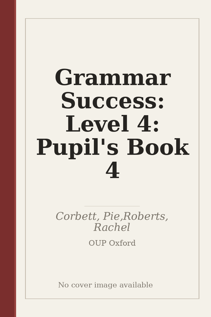 Grammar Success: Level 4: Pupil's Book 4 - no cover image available