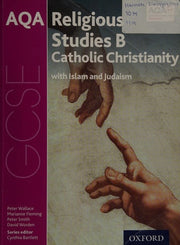 Catholic Christianity with Islam and Judaism (GCSE Religious Studies for AQA B)