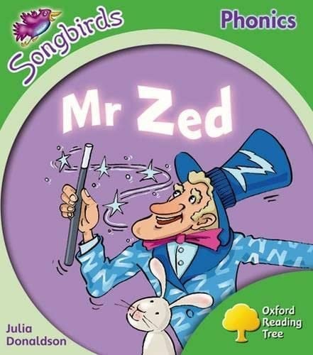 Level 2: More Songbirds Phonics: Mr Zed (Oxford Reading Tree)