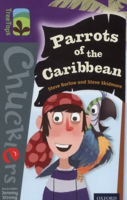 Oxford Reading Tree TreeTops Chucklers: Level 11: Parrots of the Caribbean