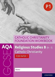 Catholic Christianity Foundation Workbook: Catholic Christianity for Paper 1 (AQA GCSE Religious Studies B (9-1))