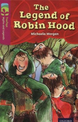 Oxford Reading Tree TreeTops Myths and Legends: Level 10: The Legend Of Robin Hood