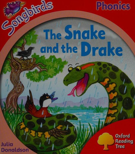 Oxford Reading Tree: Level 4: Songbirds: The Snake and the Drake