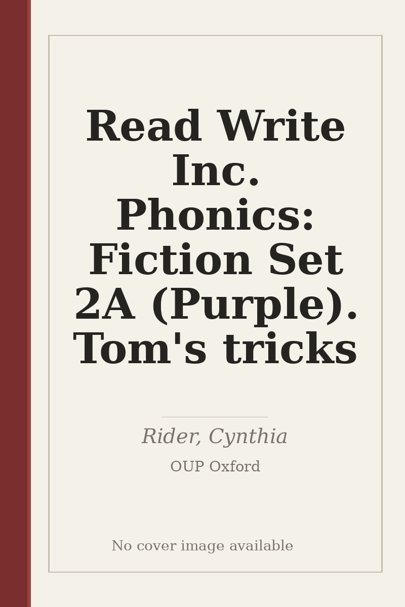 Read Write Inc. Phonics: Fiction Set 2A (Purple). Tom's tricks - no cover image available