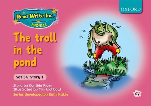 Read Write Inc. Phonics: Fiction Set 3A (Pink). The troll in the pond