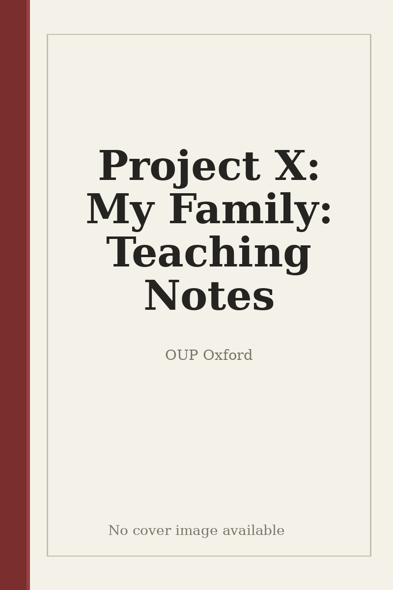Project X: My Family: Teaching Notes - no cover image available