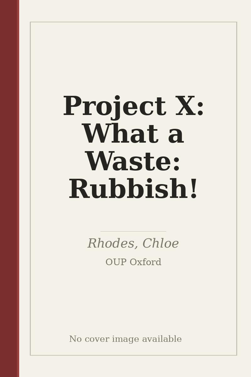 Project X: What a Waste: Rubbish! - no cover image available