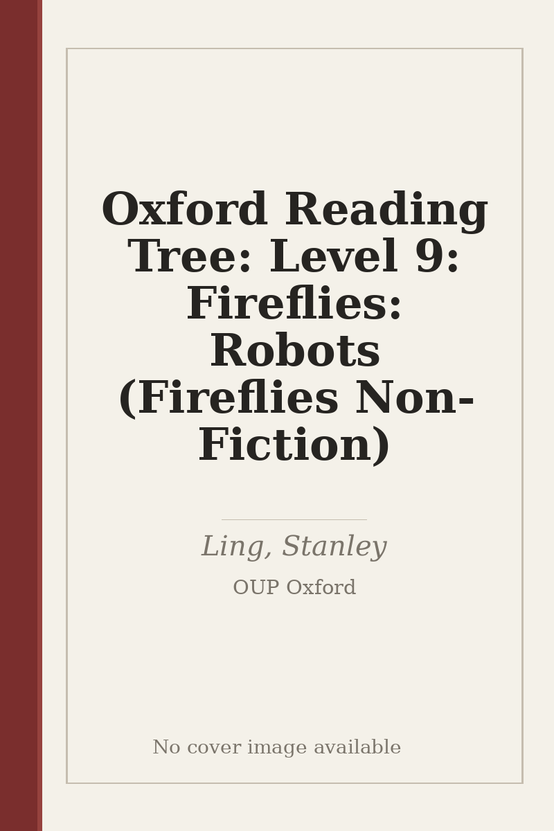 Oxford Reading Tree: Level 9: Fireflies: Robots (Fireflies Non-Fiction) - no cover image available