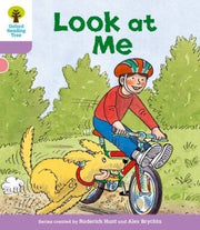 Oxford Reading Tree: Level 1+: First Sentences: Look At Me (Oxford Reading Tree, Biff, Chip and Kipper Stories New Edition 2011)