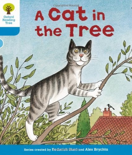 Oxford Reading Tree: Level 3: Stories: A Cat in the Tree (Oxford Reading Tree, Biff, Chip and Kipper Stories New Edition 2011)