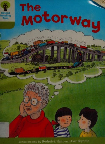Oxford Reading Tree: Level 7: More Stories A: The Motorway (Oxford Reading Tree, Biff, Chip and Kipper Stories New Edition 2011)