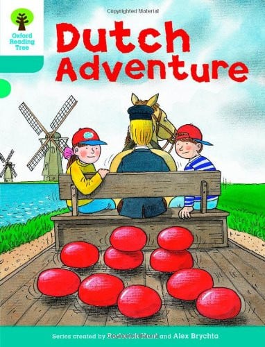Oxford Reading Tree: Level 9: More Stories A: Dutch Adventure (Oxford Reading Tree, Biff, Chip and Kipper Stories New Edition 2011)