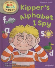 Oxford Reading Tree Read With Biff, Chip, and Kipper: Phonics: Level 1. Kipper's Alphabet I Spy