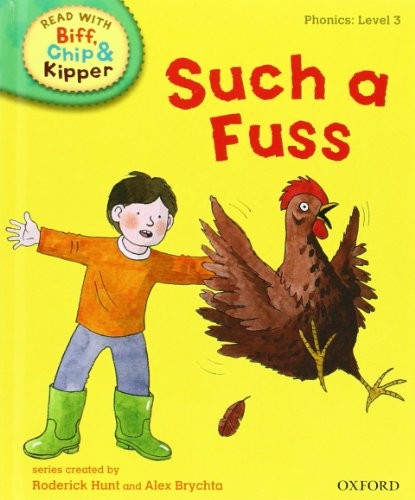 Oxford Reading Tree Read With Biff, Chip, and Kipper: Phonics: Level 3. Such a Fuss