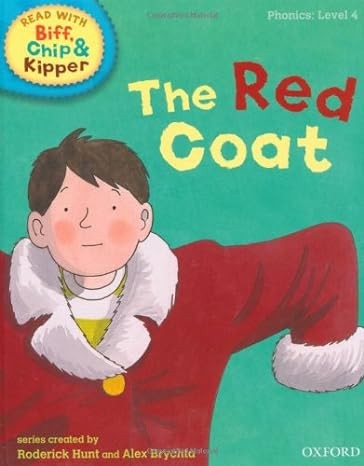 Oxford Reading Tree Read With Biff, Chip, and Kipper: Phonics: Level 4. The Red Coat