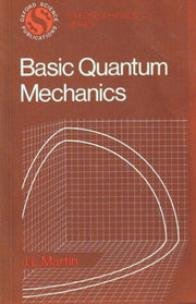Basic Quantum Mechanics: 8 (Oxford Physics S.)
