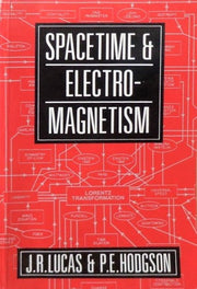 Space Time and Electromagnetism: An Essay on the Philosophy of the Special Theory of Relativity