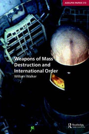 Weapons of Mass Destruction and International Order: 370 (Adelphi series)