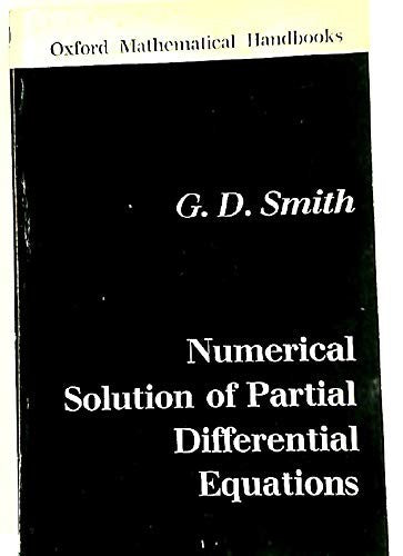 Numerical Solution of Partial Differential Equations (Oxford Mathematical Handbooks)