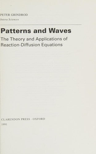 Patterns and Waves: Theory and Applications of Reaction-diffusion Equations (Oxford Applied Mathematics & Computing Science S.)