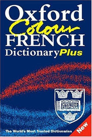 Oxford Colour French Dictionary Plus: 2/e revised