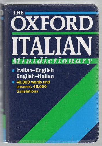The Oxford Italian Minidictionary: Italian-English, English-Italian