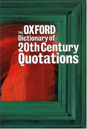 The Oxford Dictionary of Twentieth Century Quotations