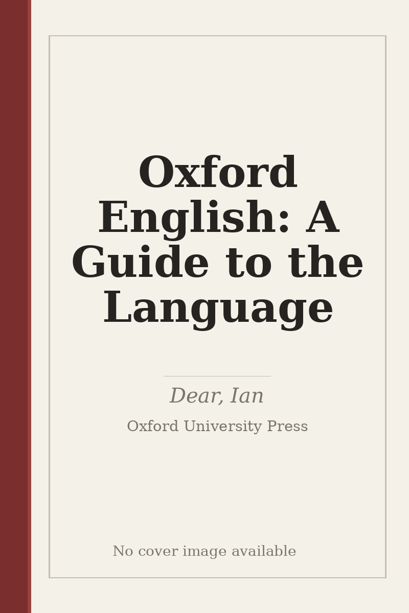 Oxford English: A Guide to the Language - no cover image available
