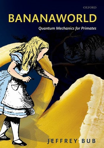 Bananaworld - Quantum Mechanics for Primates