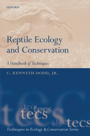 Reptile Ecology and Conservation: A Handbook of Techniques (Technology in Ecology and Conservation) (Techniques in Ecology & Conservation)