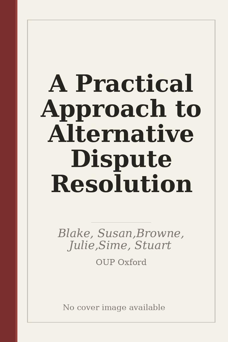 A Practical Approach to Alternative Dispute Resolution - no cover image available