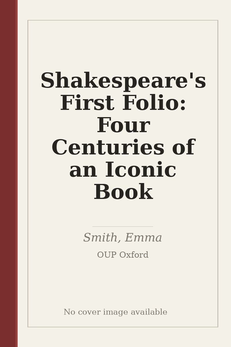 Shakespeare's First Folio: Four Centuries of an Iconic Book - no cover image available