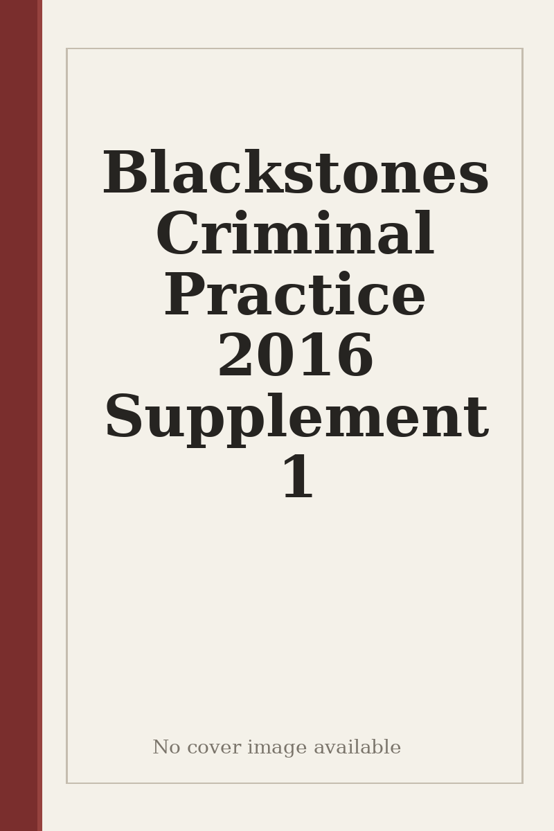 Blackstones Criminal Practice 2016 Supplement 1 - no cover image available