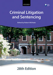 Criminal Litigation and Sentencing (Blackstone Bar Manual)