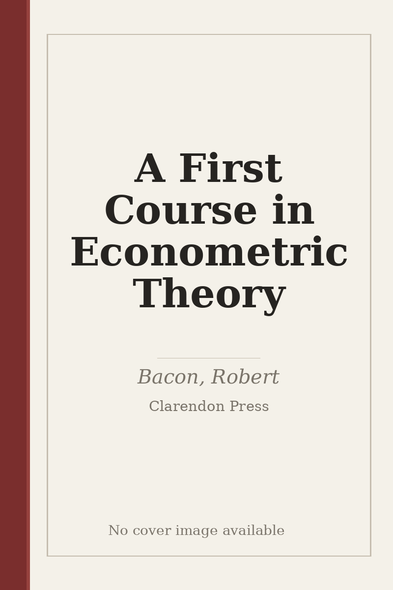 A First Course in Econometric Theory - no cover image available