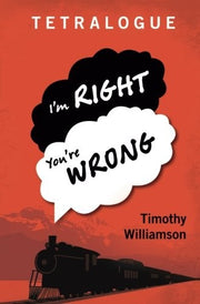 Tetralogue: I'm Right, You're Wrong