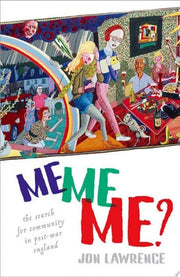 Me, Me, Me: The Search for Community in Post-war England