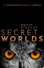 Secret Worlds: The extraordinary senses of animals
