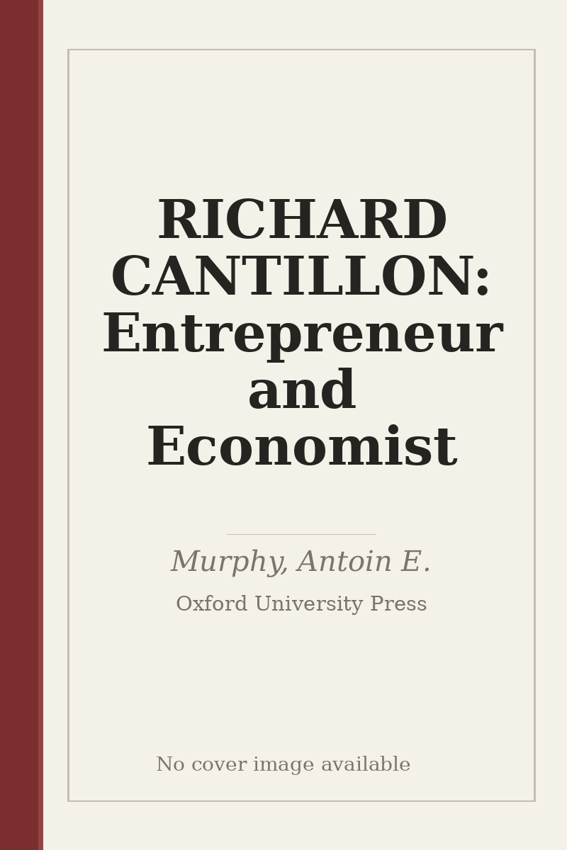RICHARD CANTILLON: Entrepreneur and Economist - no cover image available