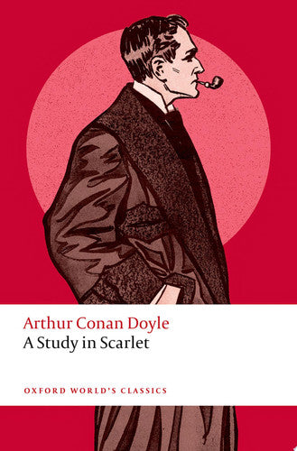 A Study in Scarlet (Oxford World's Classics)