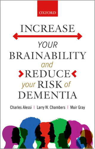 Increase your Brainability?and Reduce your Risk of Dementia