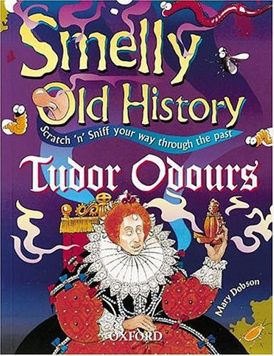 Tudor Odours (Smelly Old History S.)
