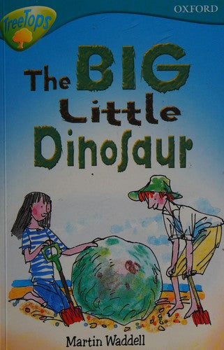 Oxford Reading Tree: Level 9: TreeTops: The Big Little Dinosaur