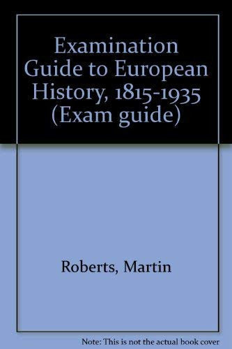 Examination Guide to European History, 1815-1935