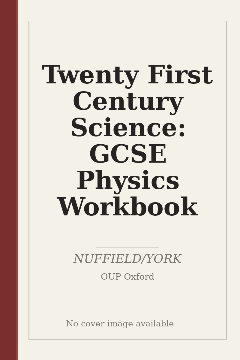 Twenty First Century Science: GCSE Physics Workbook - no cover image available